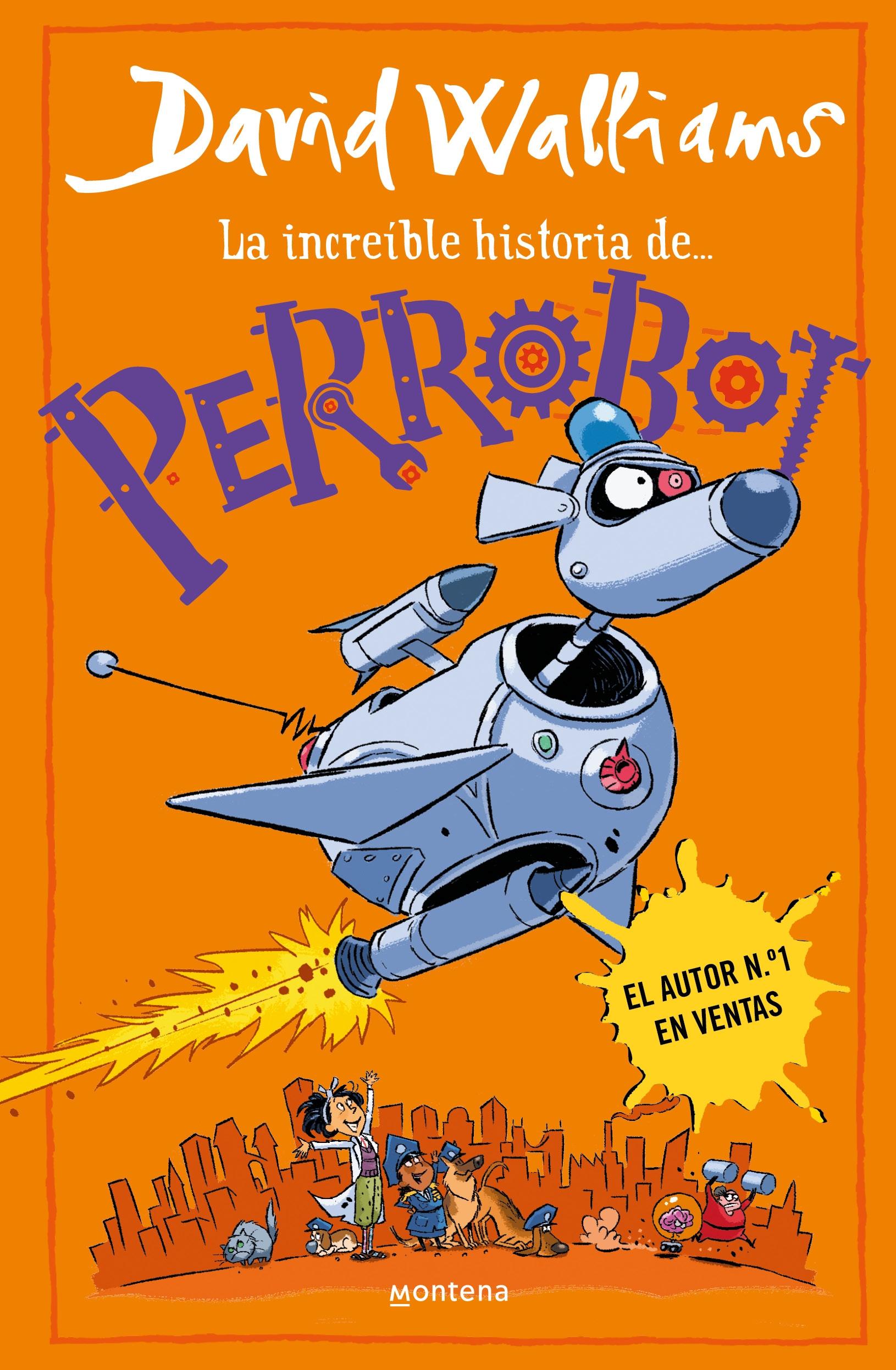 La Increíble Historia De... - Perrobot. 