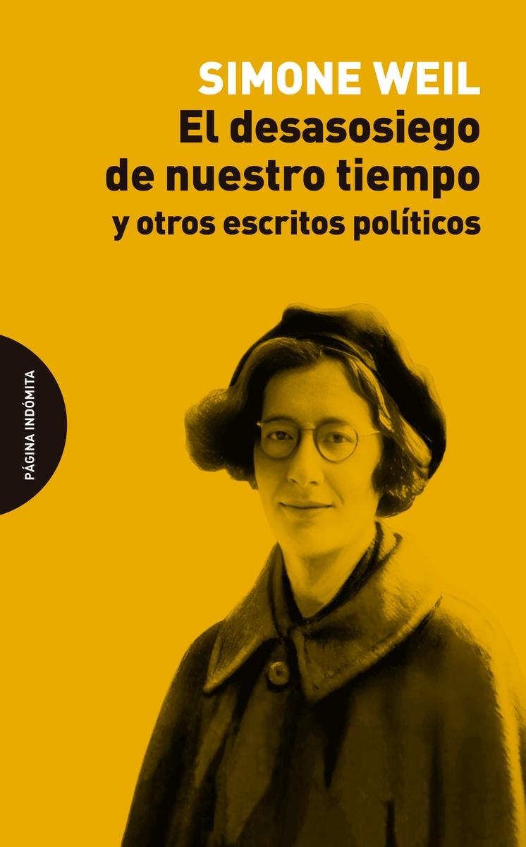 El Desasosiego de nuestro Tiempo "Y Otros Escritos Políticos". 