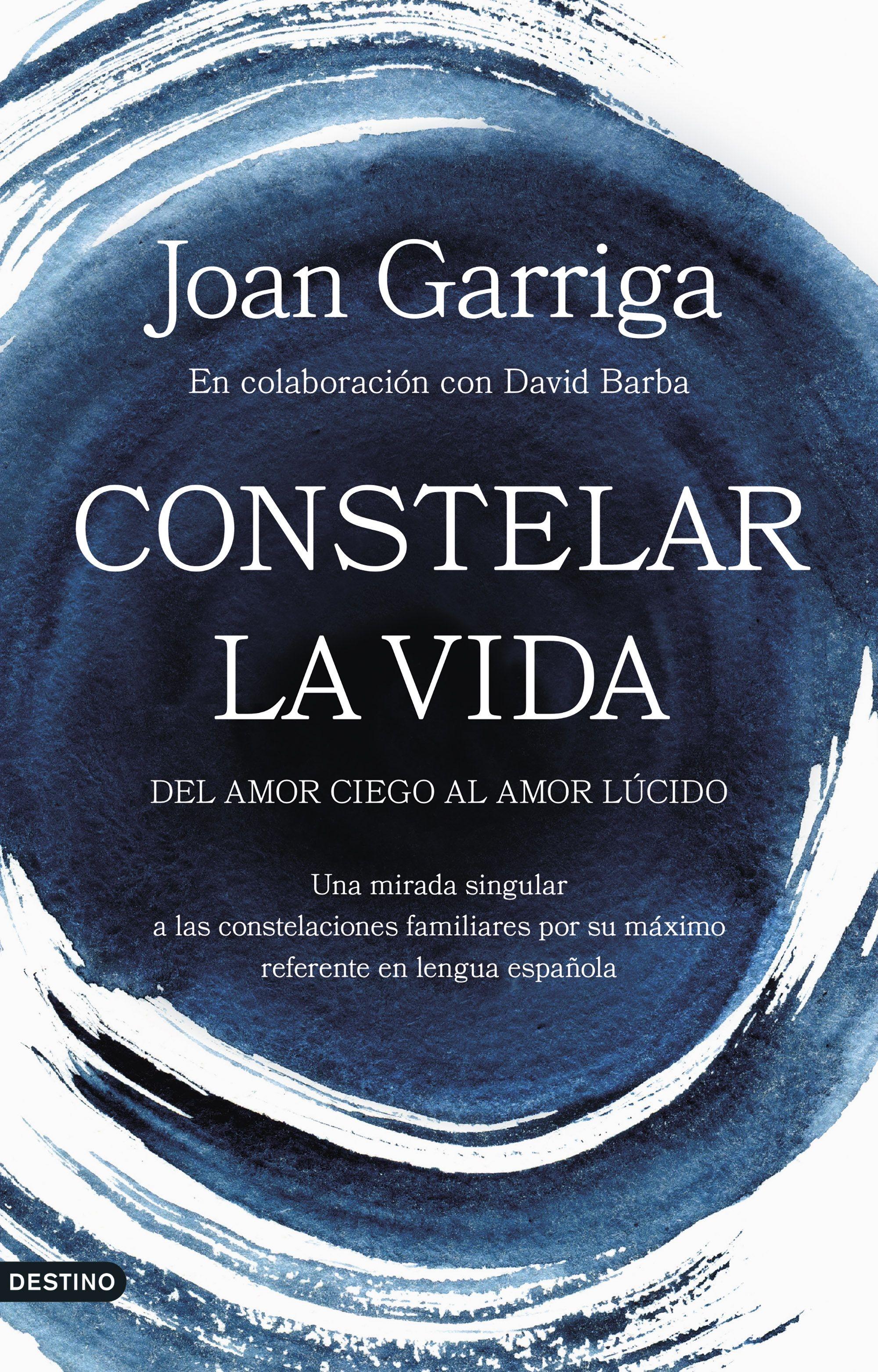 Constelar la Vida "Del Amor Ciego al Amor Lúcido"