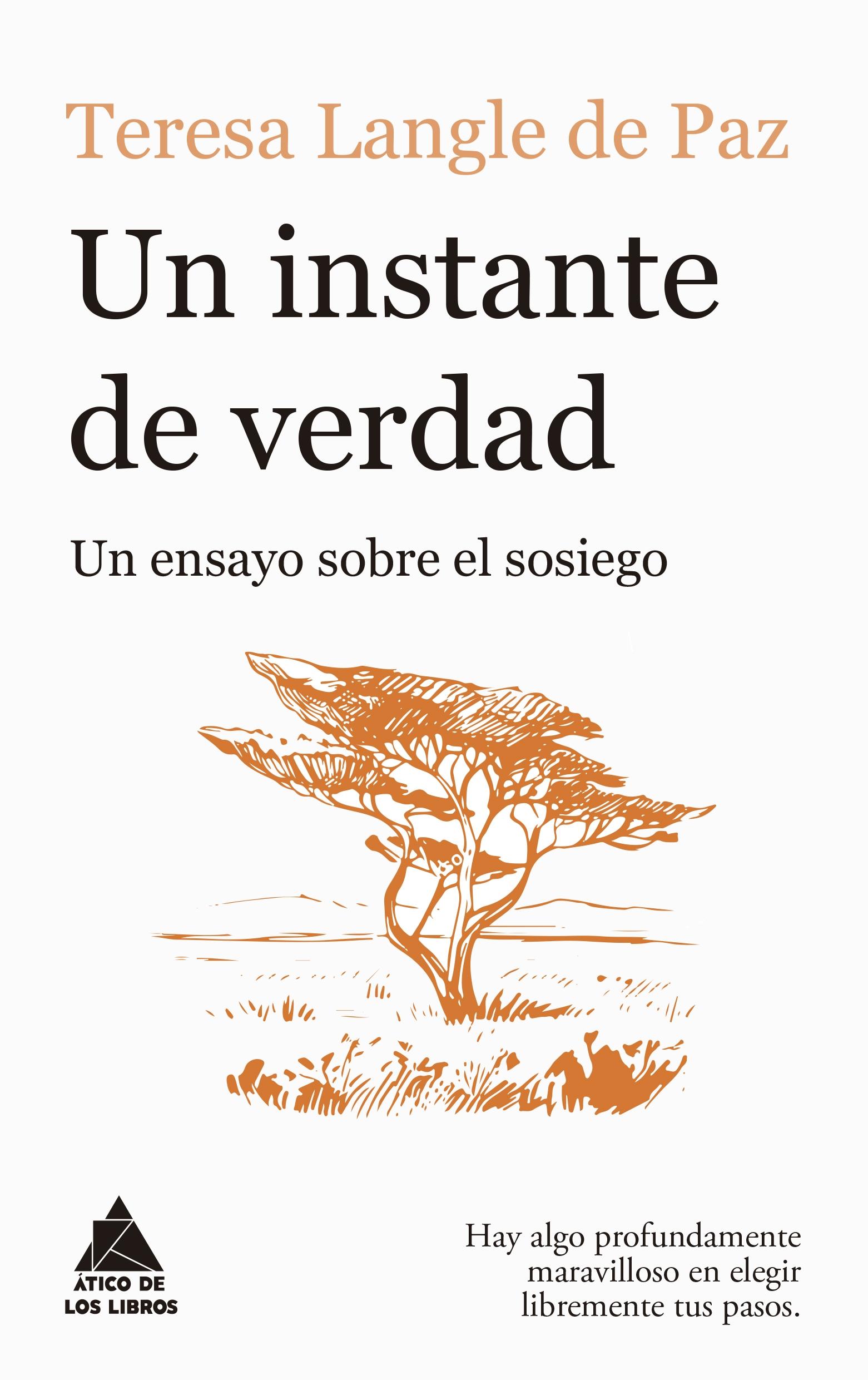 Un Instante de Verdad "Un Ensayo sobre el Sosiego". 