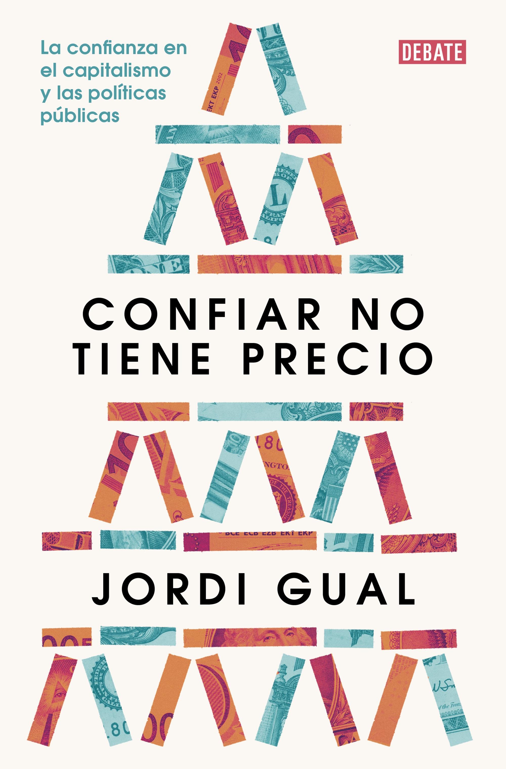 Confiar no Tiene Precio  "La Confianza en el Capitalismo y las Políticas Públicas"