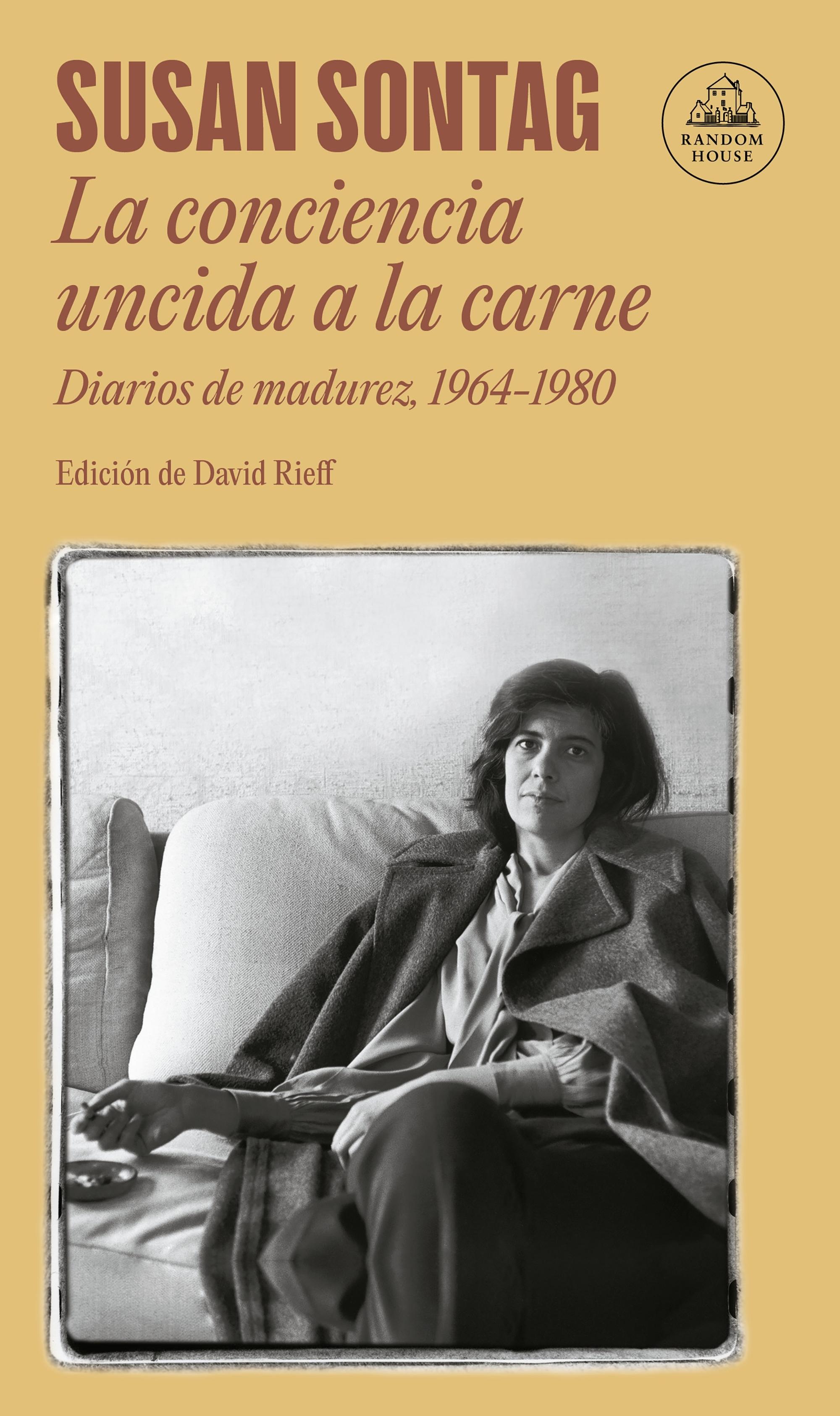 La Conciencia Uncida a la Carne "Diarios de Madurez, 1964-1980". 