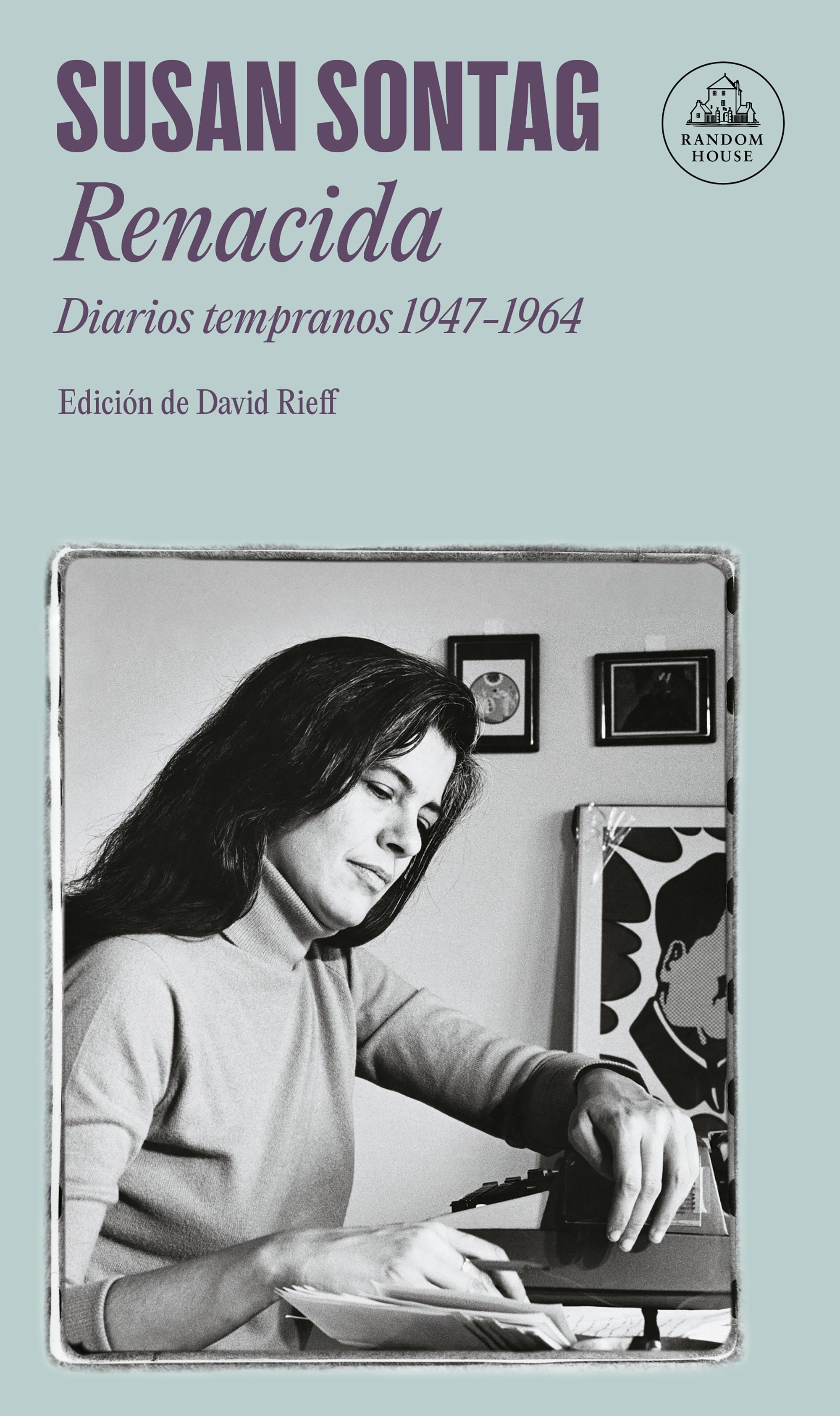 Renacida  "Diarios Tempranos, 1947-1964". 