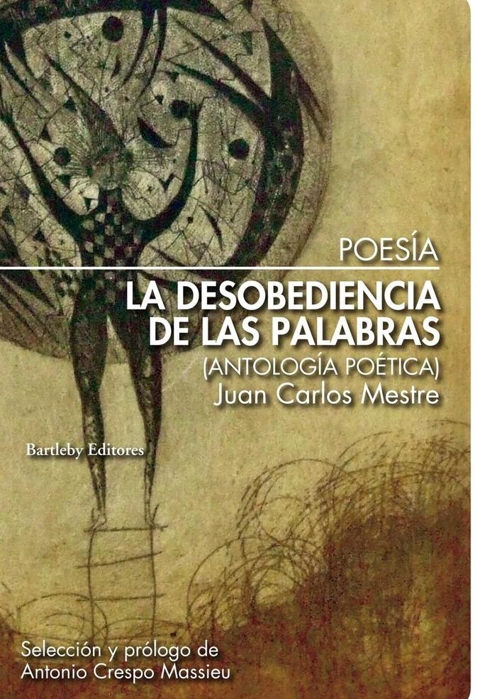 La Desobediencia de las Palabras "Antología Poética"