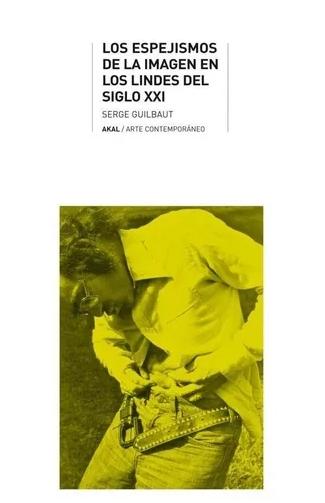 Espejismos de la Imagen en los Lindes del Siglo Xxi, Los