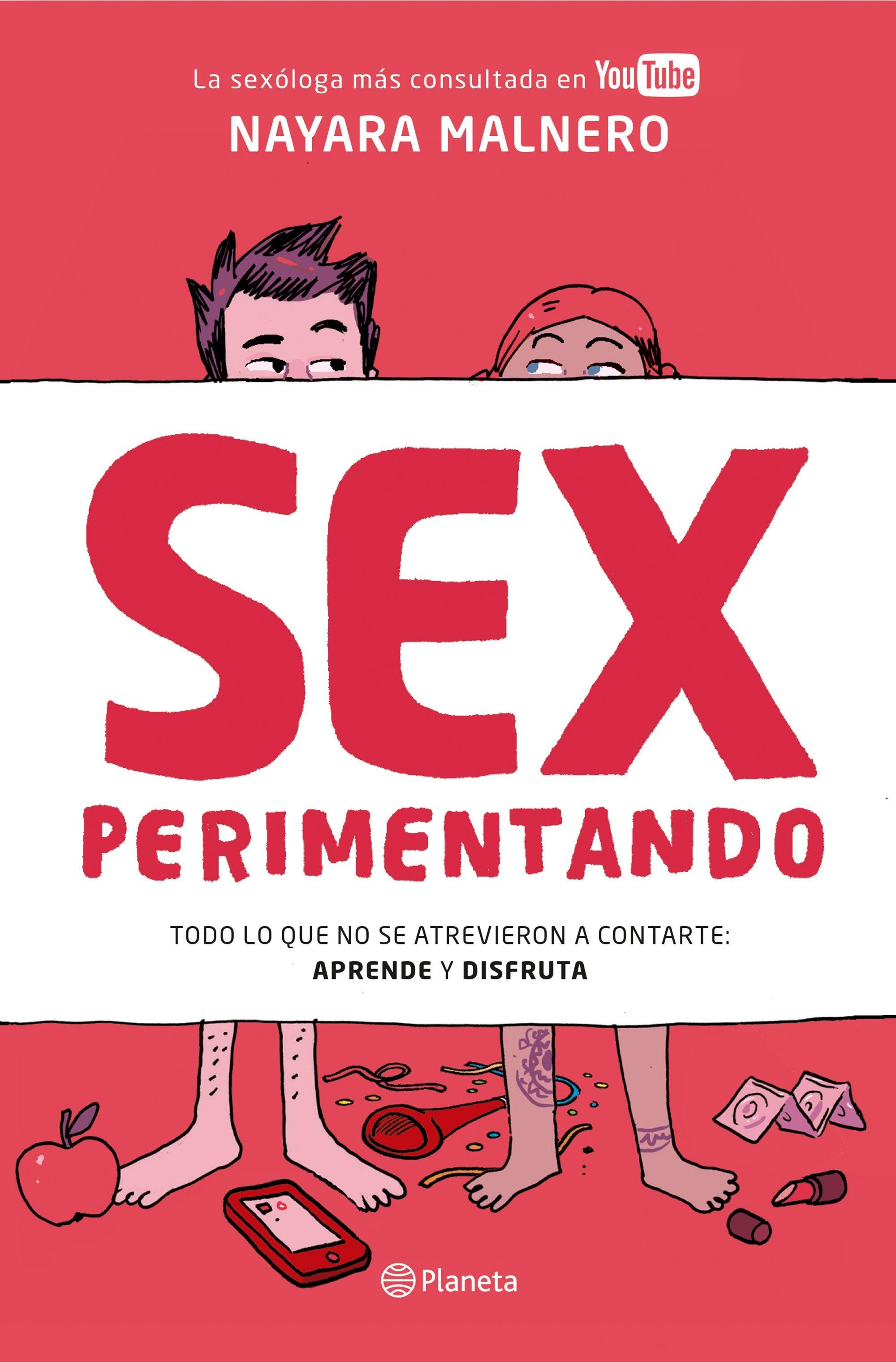 Sexperimentando "Todo lo que no se atrevieron a contarte: aprende y disfruta"