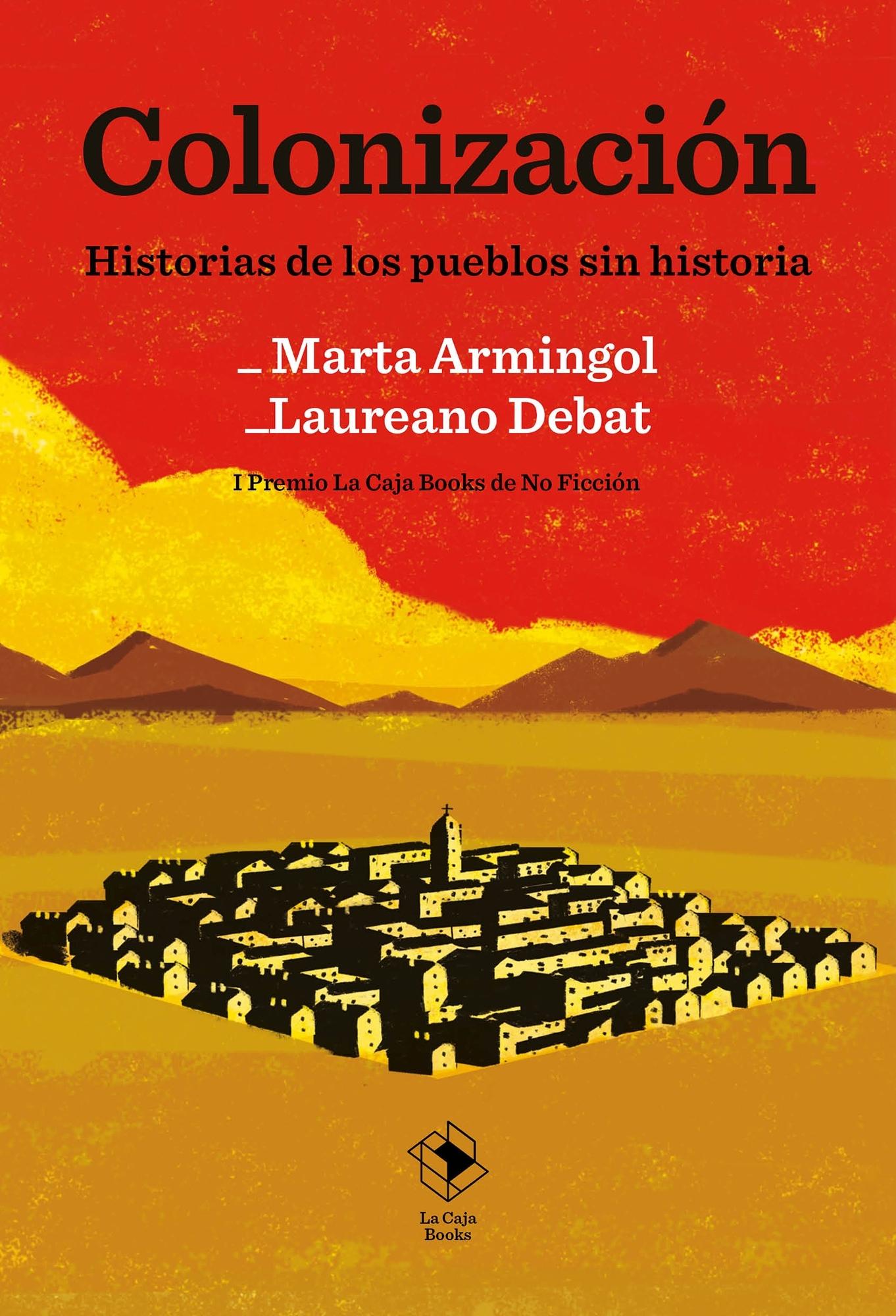 Colonización "Historias de los Pueblos sin Historia "