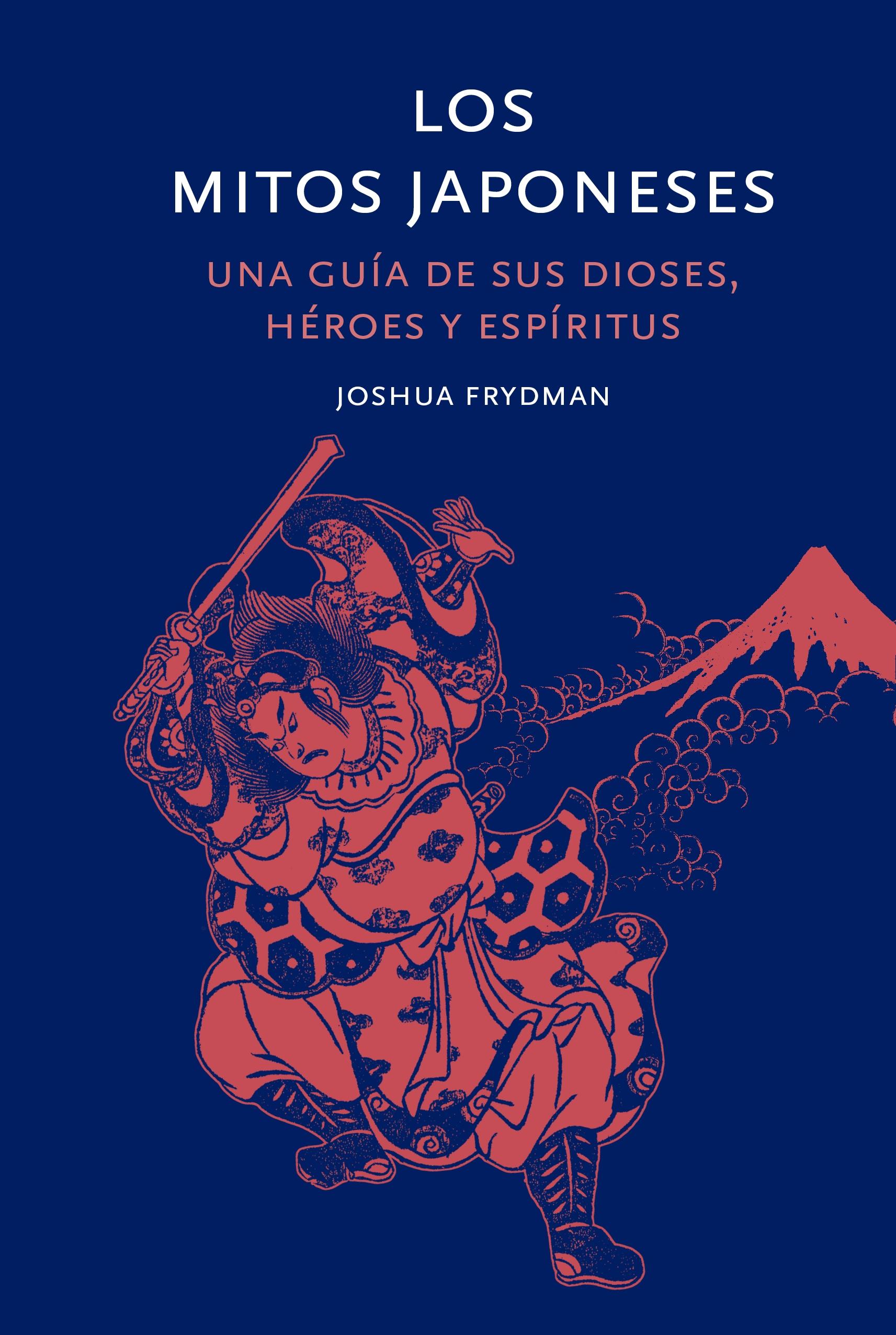 Los Mitos Japoneses "Una Guía de sus Dioses, Héroes y Espíritus"