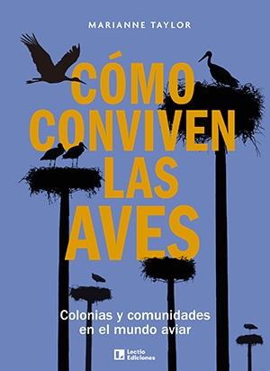 Cómo conviven las aves "Colonias y comunidades en el mundo aviar"