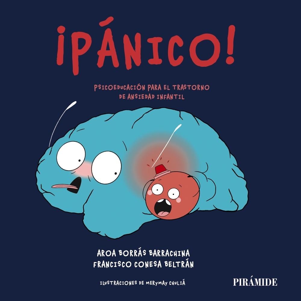 ¡Pánico! "Psicoeducación para el trastorno de ansiedad infantil". 