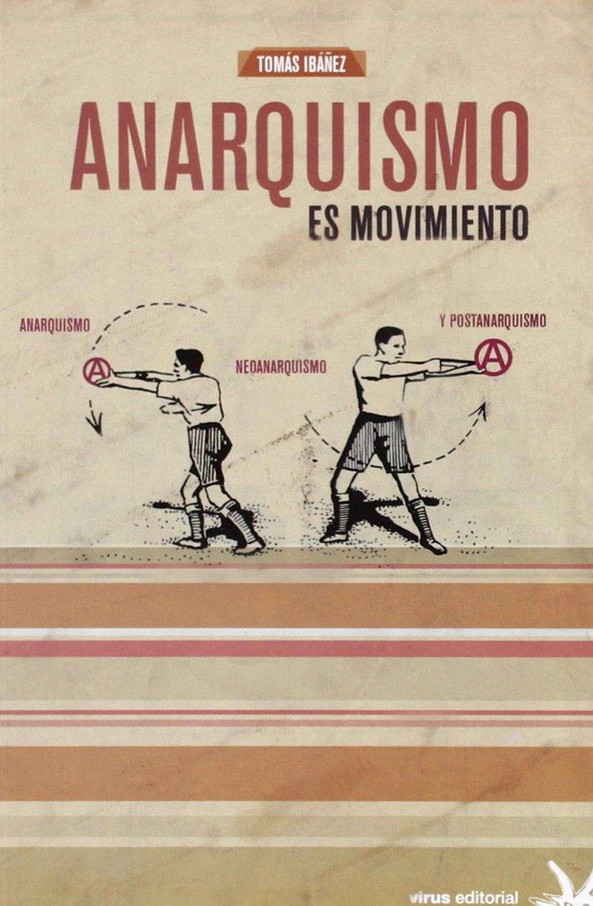 Anarquismo es movimiento "anarquismo, neoanarquismo y postanarquismo"