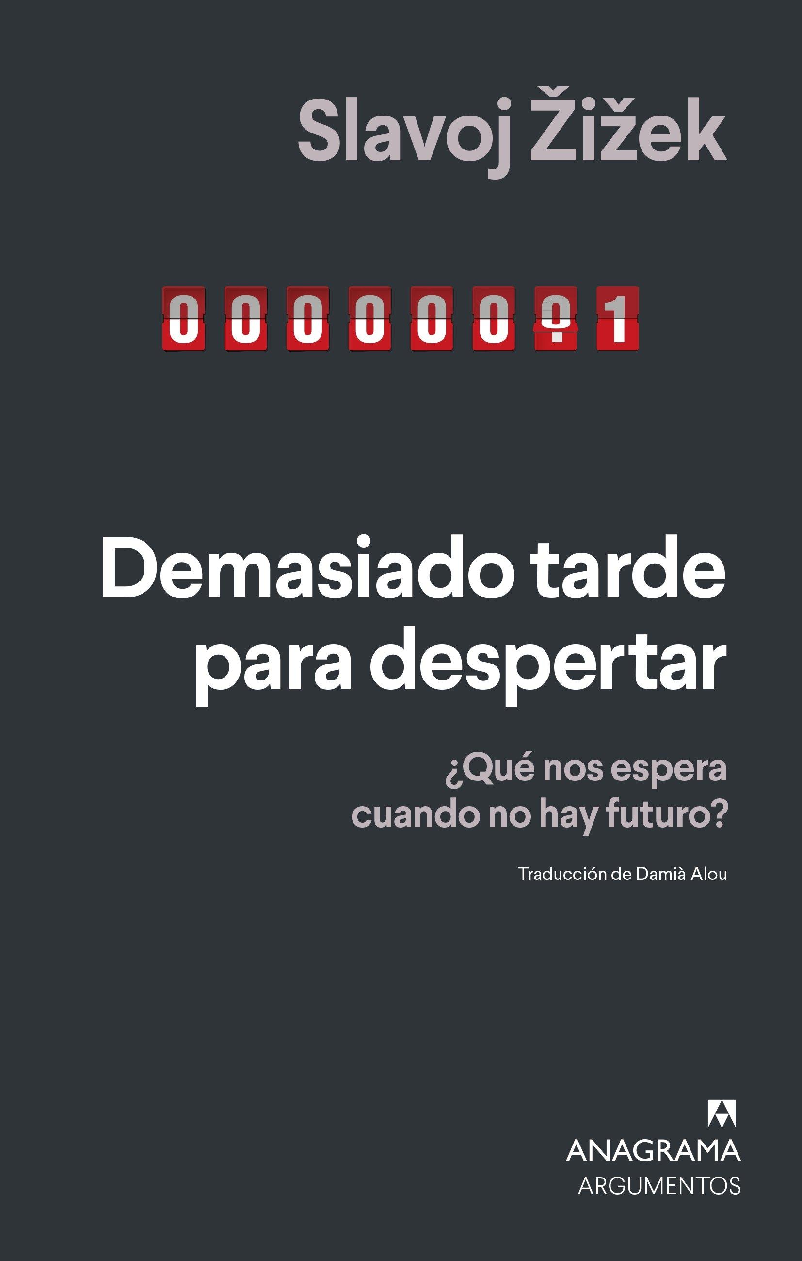 Demasiado Tarde para Despertar "¿Qué nos Espera cuando no Hay Futuro?"