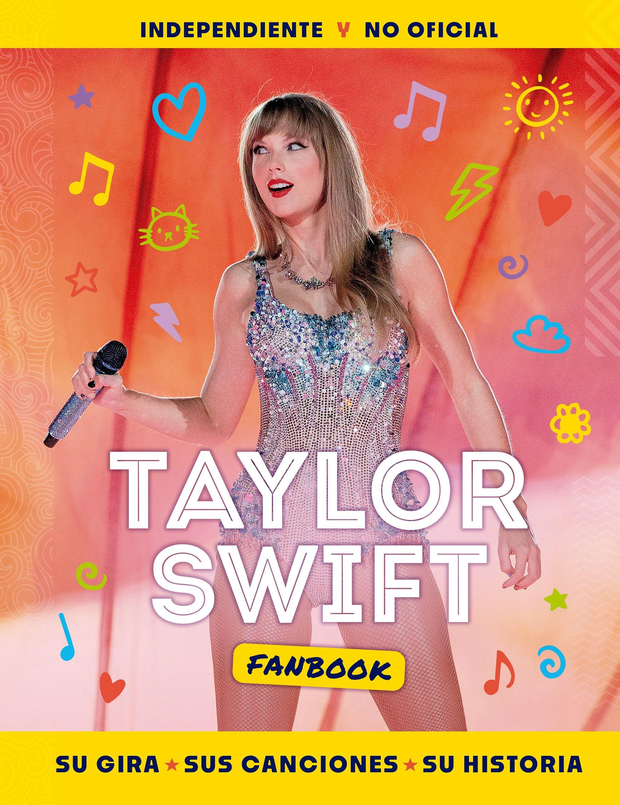 Taylor Swift Fanbook "Su gira, sus canciones y su historia"
