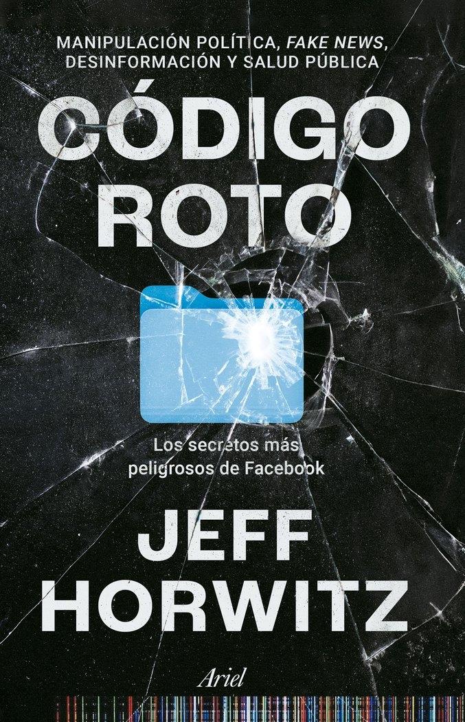 Código Roto "Los Secretos Más Peligrosos de Facebook"