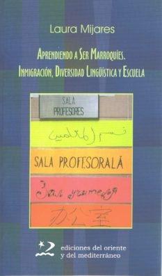 APRENDIENDO A SER MARROQUÍES "Inmigración, diversidad lingüística y escuela"