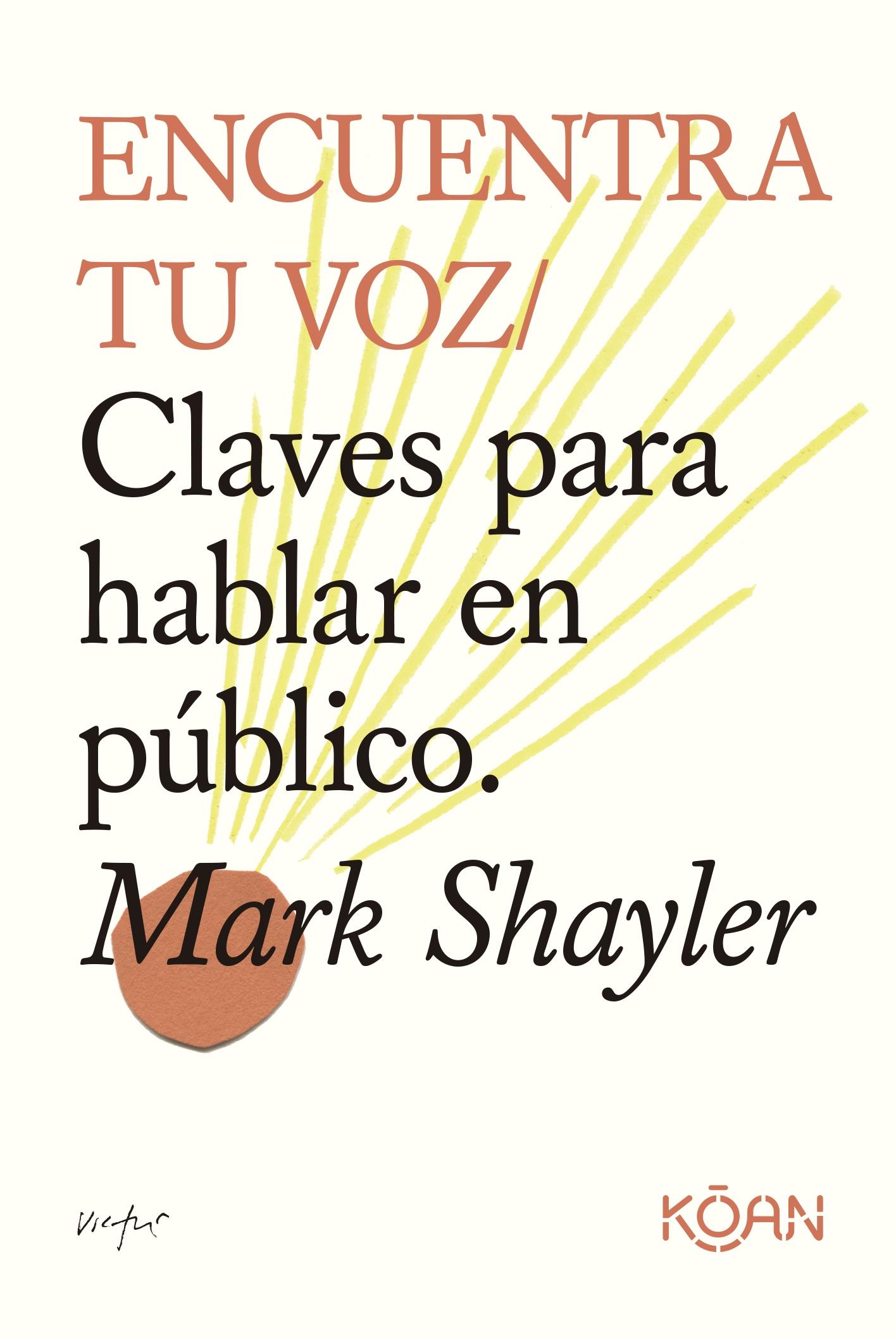 Encuentra tu Voz "Claves para Hablar en Público"