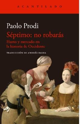 Septimo no Robaras "Hurto y Mercado en la Historia de Occidente"