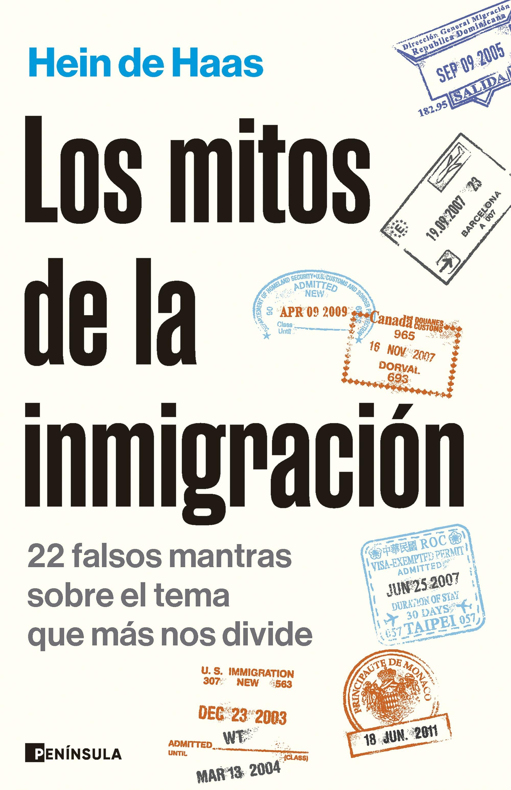Los Mitos de la Inmigración "22 Falsos Mantras sobre el Tema que Más nos Divide"