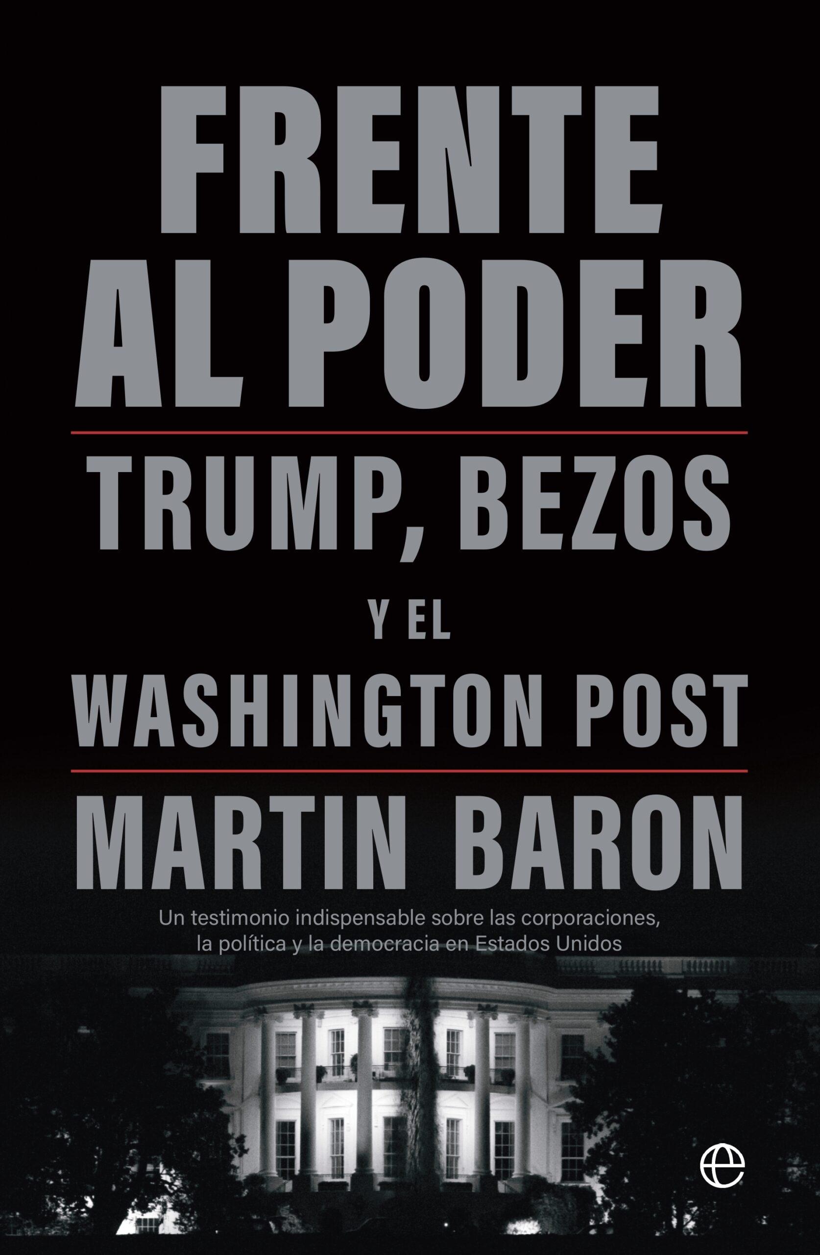 Frente al Poder "Trump, Bezos y el Washington Post"