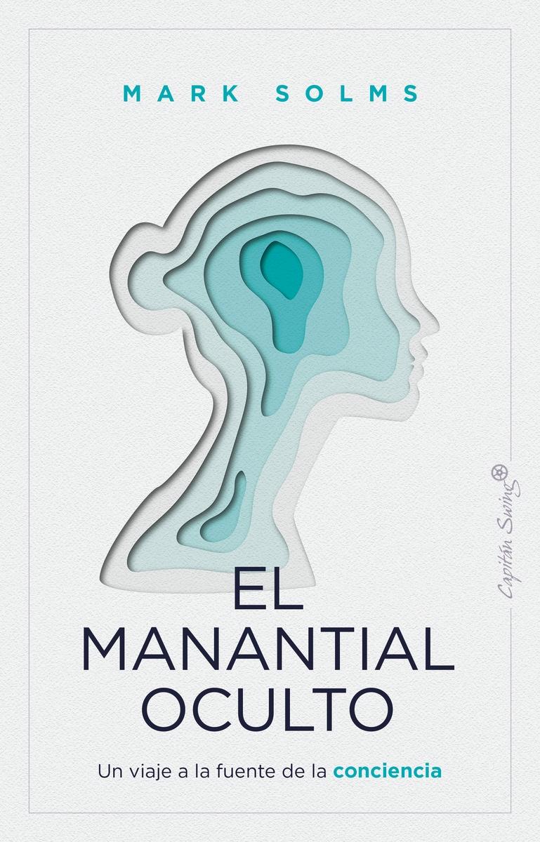 El manantial oculto "Un viaje a la fuente de la conciencia"