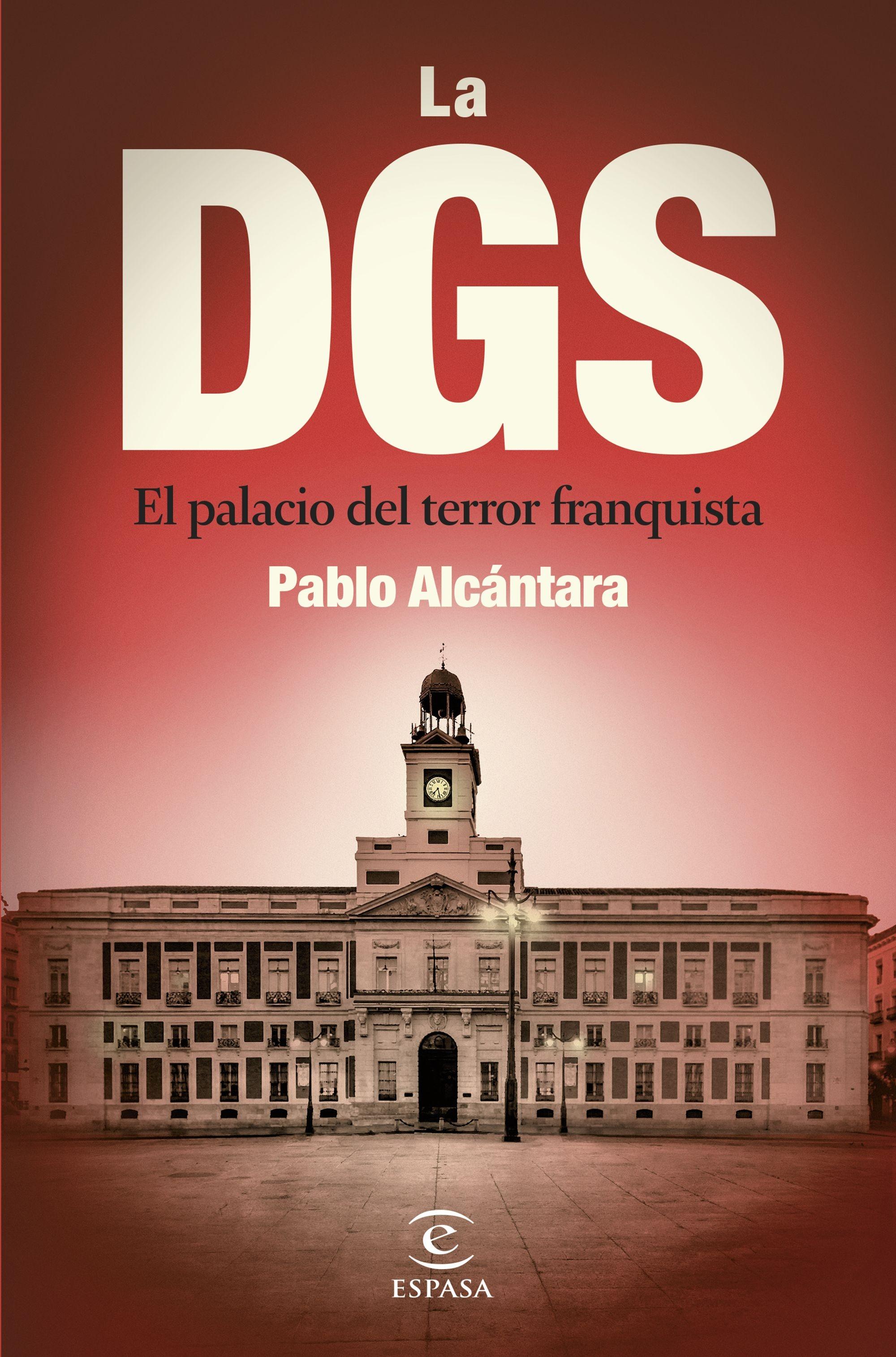 La Dgs "El Palacio del Terror Franquista"