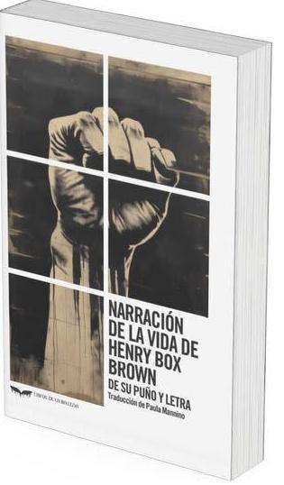 Narración de la Vida de Henry Box Brown