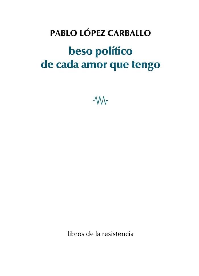 Beso Político de Cada Amor que Tengo