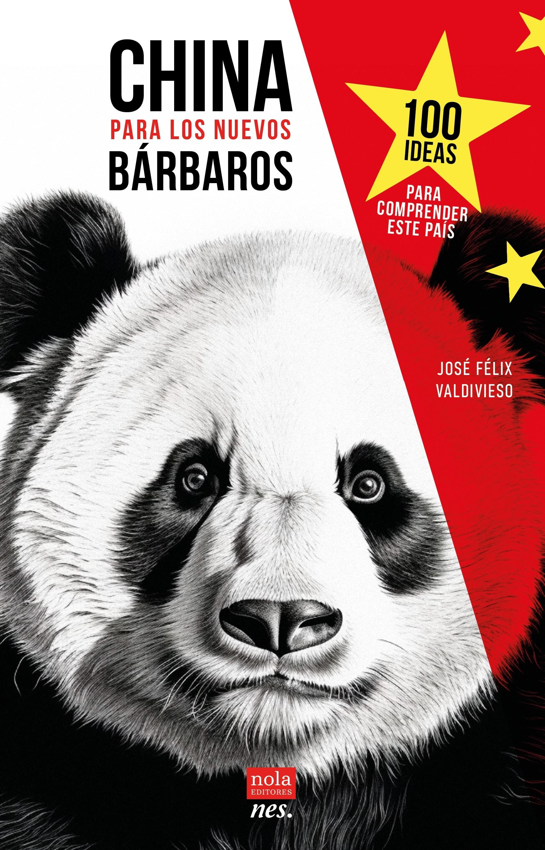 China para los Nuevos Bárbaros "100 Ideas para Comprender Este País"