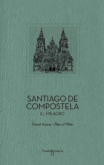 Santiago de Compostela "El Milagro"