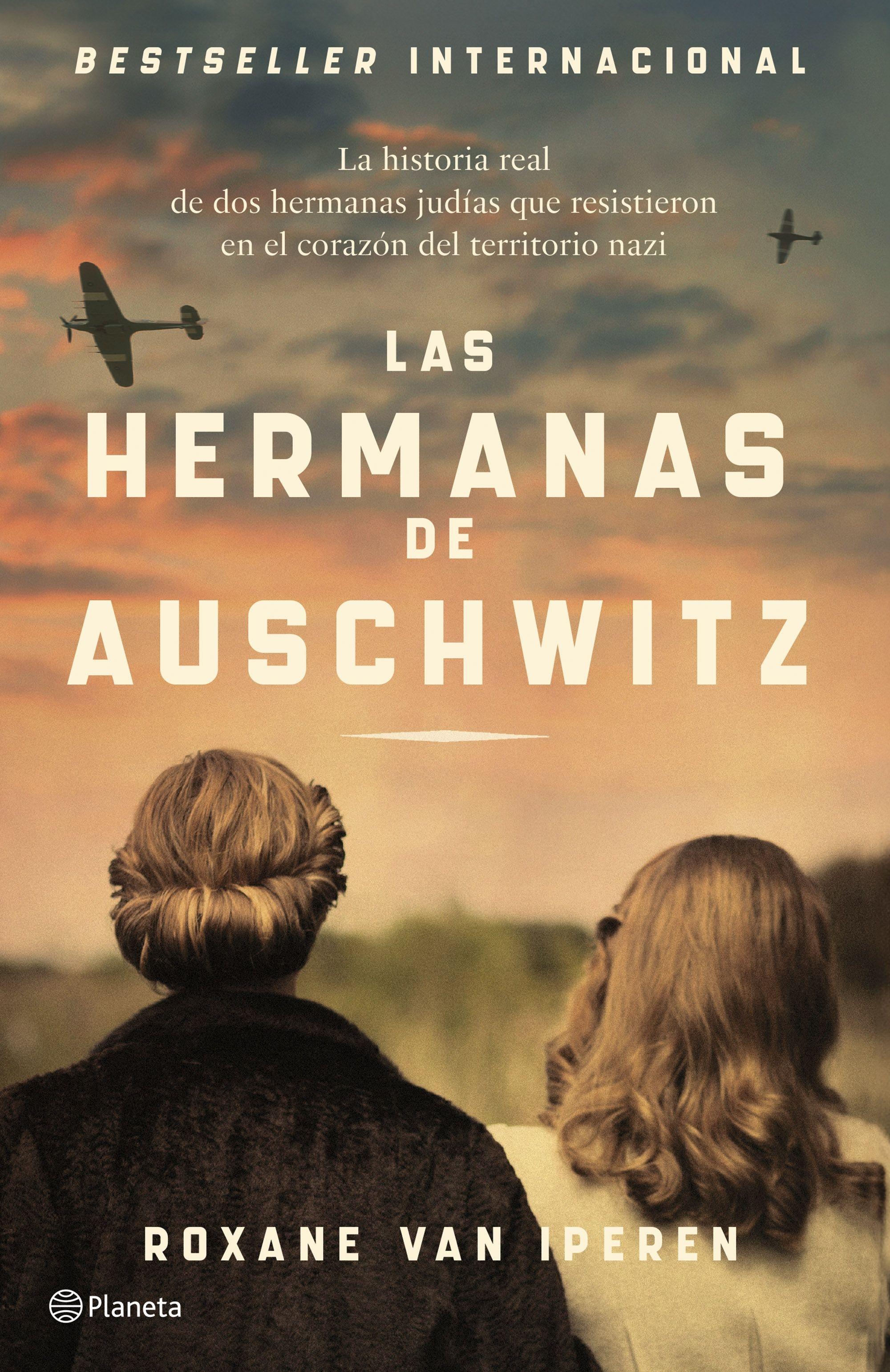 Las hermanas de Auschwitz "La historia real de dos hermanas judías que resistieron en el corazón de". Las hermanas de Auschwitz "La historia real de dos hermanas judías que resistieron en el corazón de".