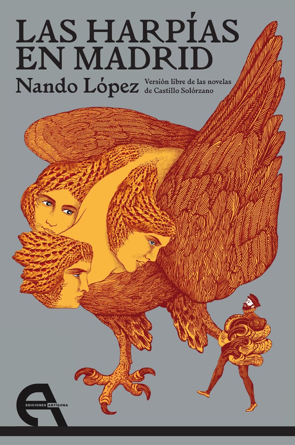 Las harpías en Madrid "Versión libre de las novelas de Castillo Solórzano"