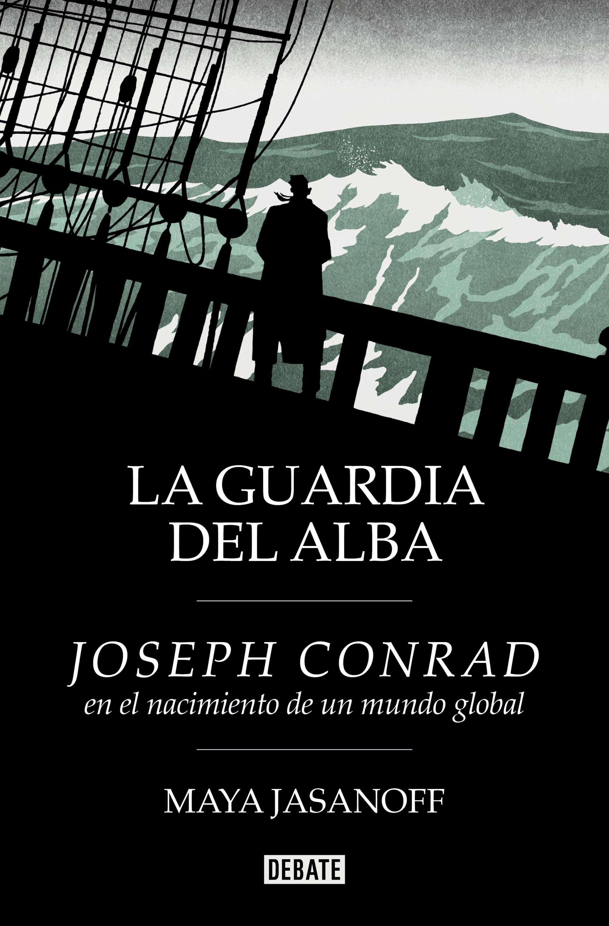 La guardia del alba "Joseph Conrad en el nacimiento de un mundo global"