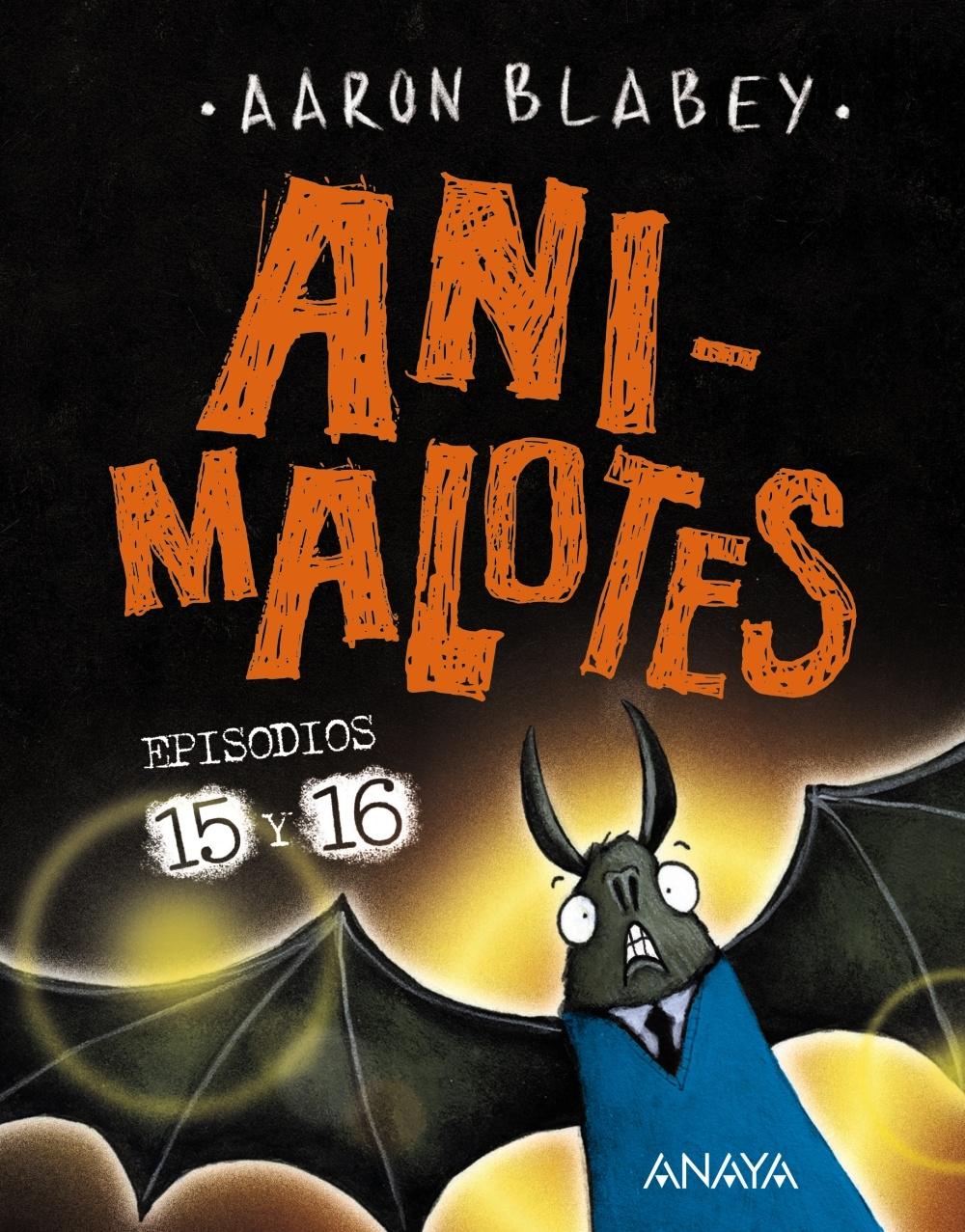 Animalotes 15 y 16. Abre la Boca y Di: ¡Arrrgh! / ¡¿Los Otros?!