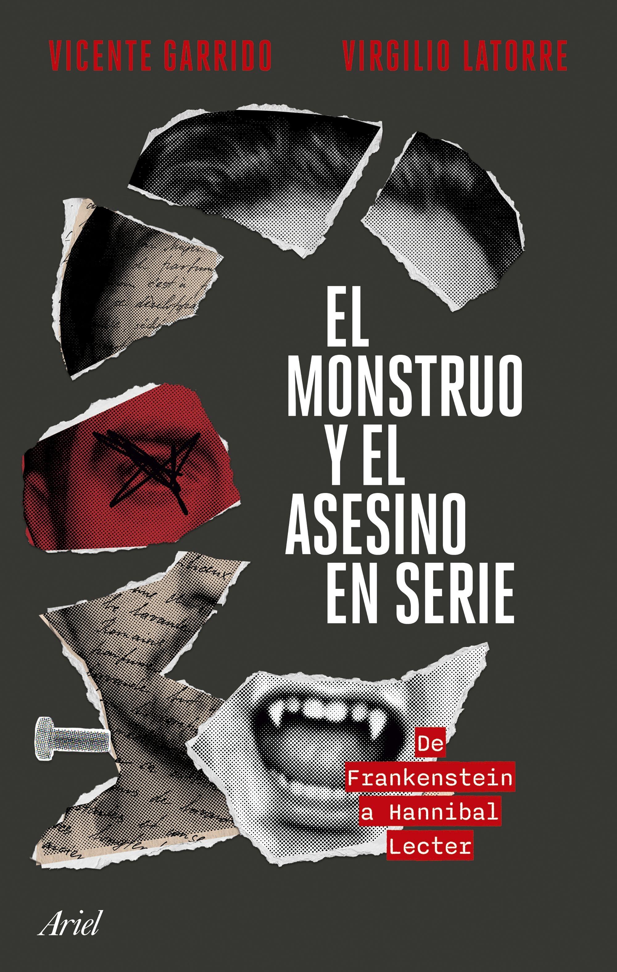 El monstruo y el asesino en serie "De Frankenstein a Hannibal Lecter"