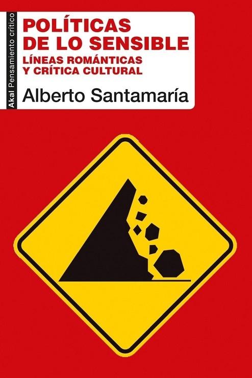 Políticas de lo sensible  "Líneas románticas y crítica cultural "