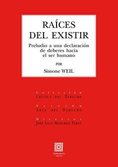 Raíces del existir "Preludio a una declaración de deberes hacia el ser humano"
