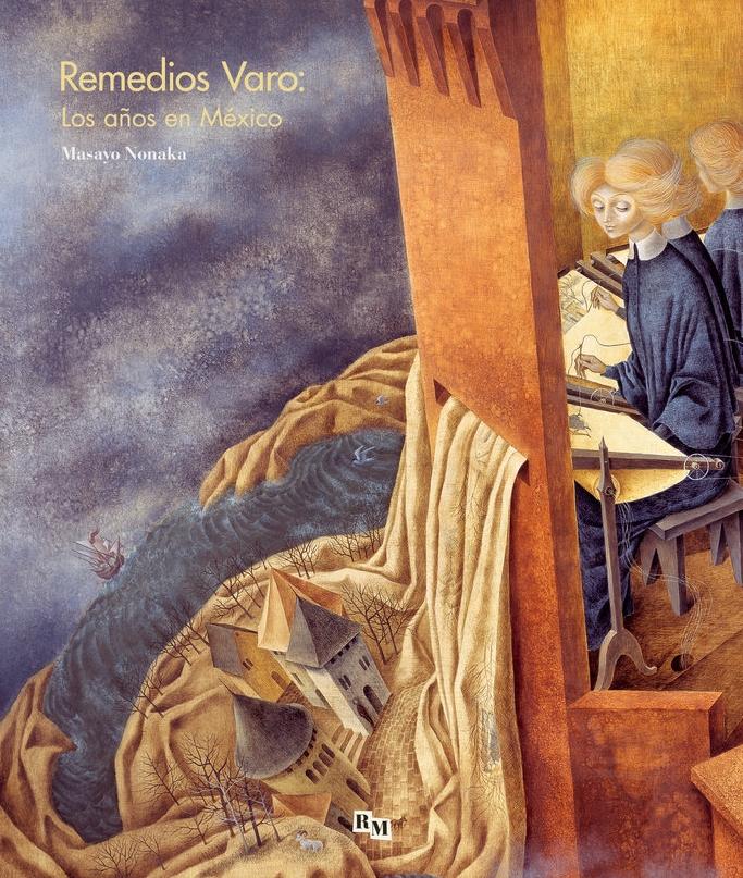 Remedios Varo: los Años en México 