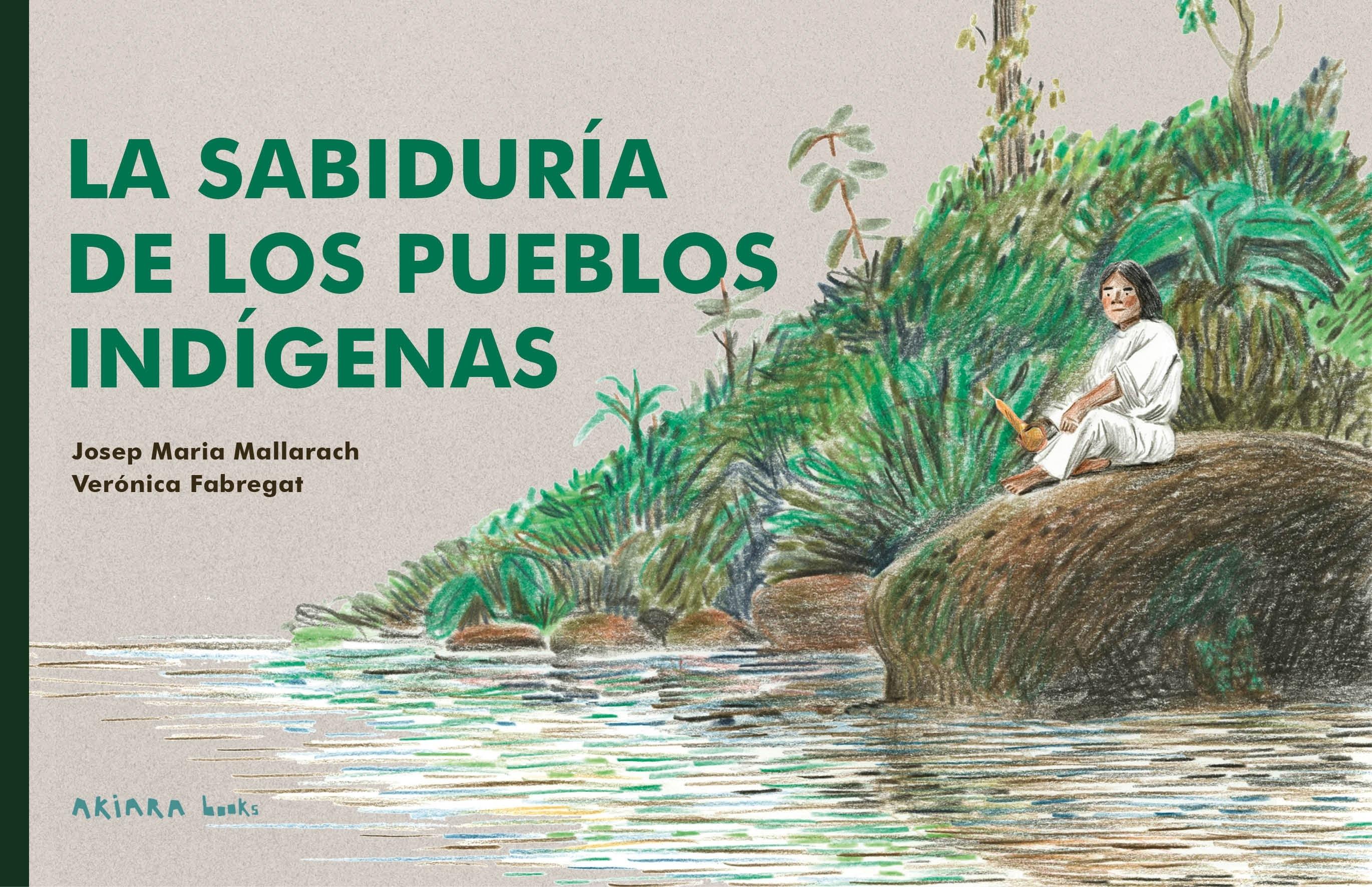 La Sabiduría de los Pueblos Indígenas