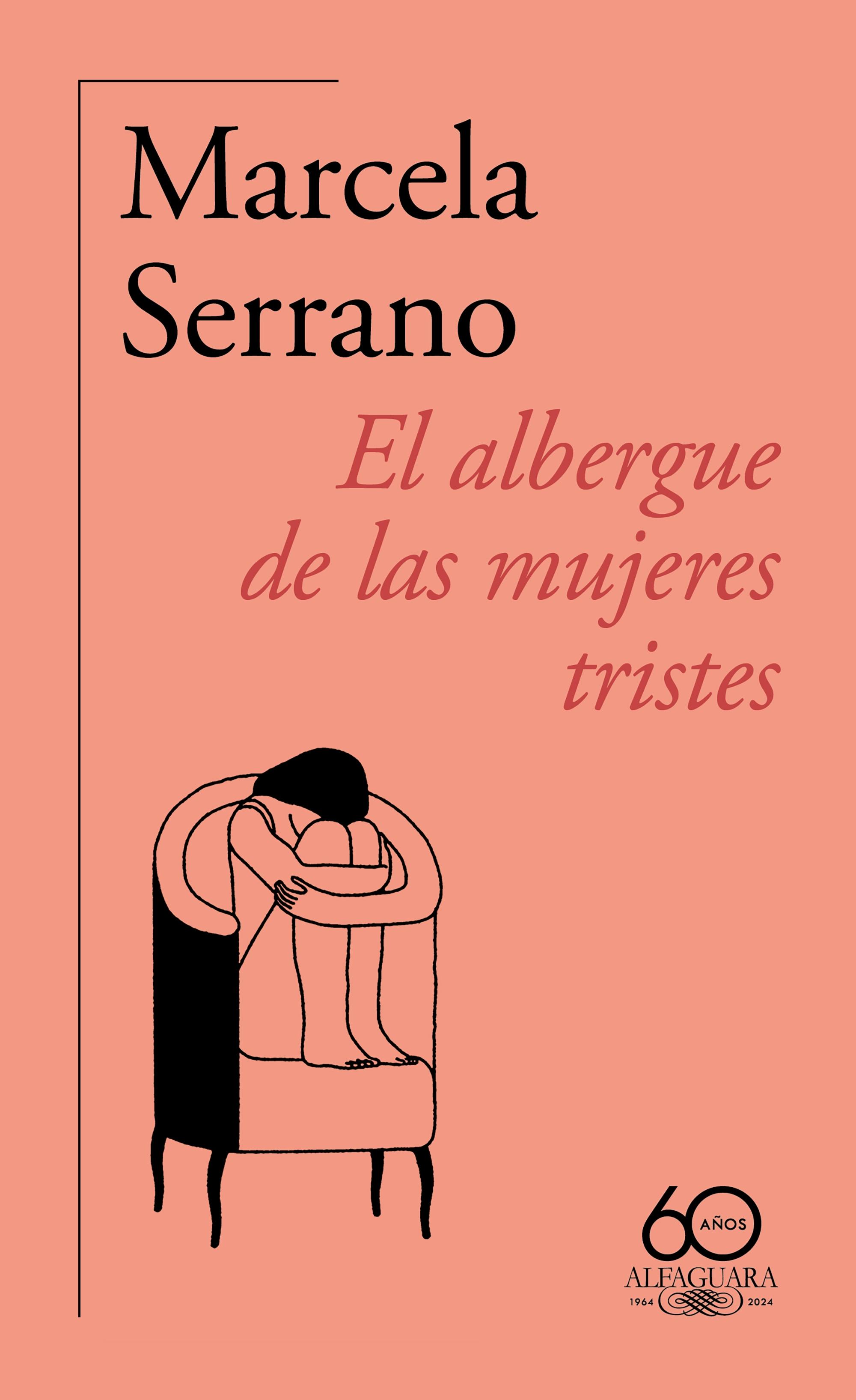 El Albergue de las Mujeres Tristes (60.º Aniversario de Alfaguara)
