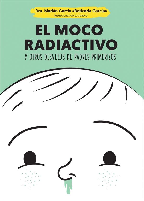 El moco radiactivo