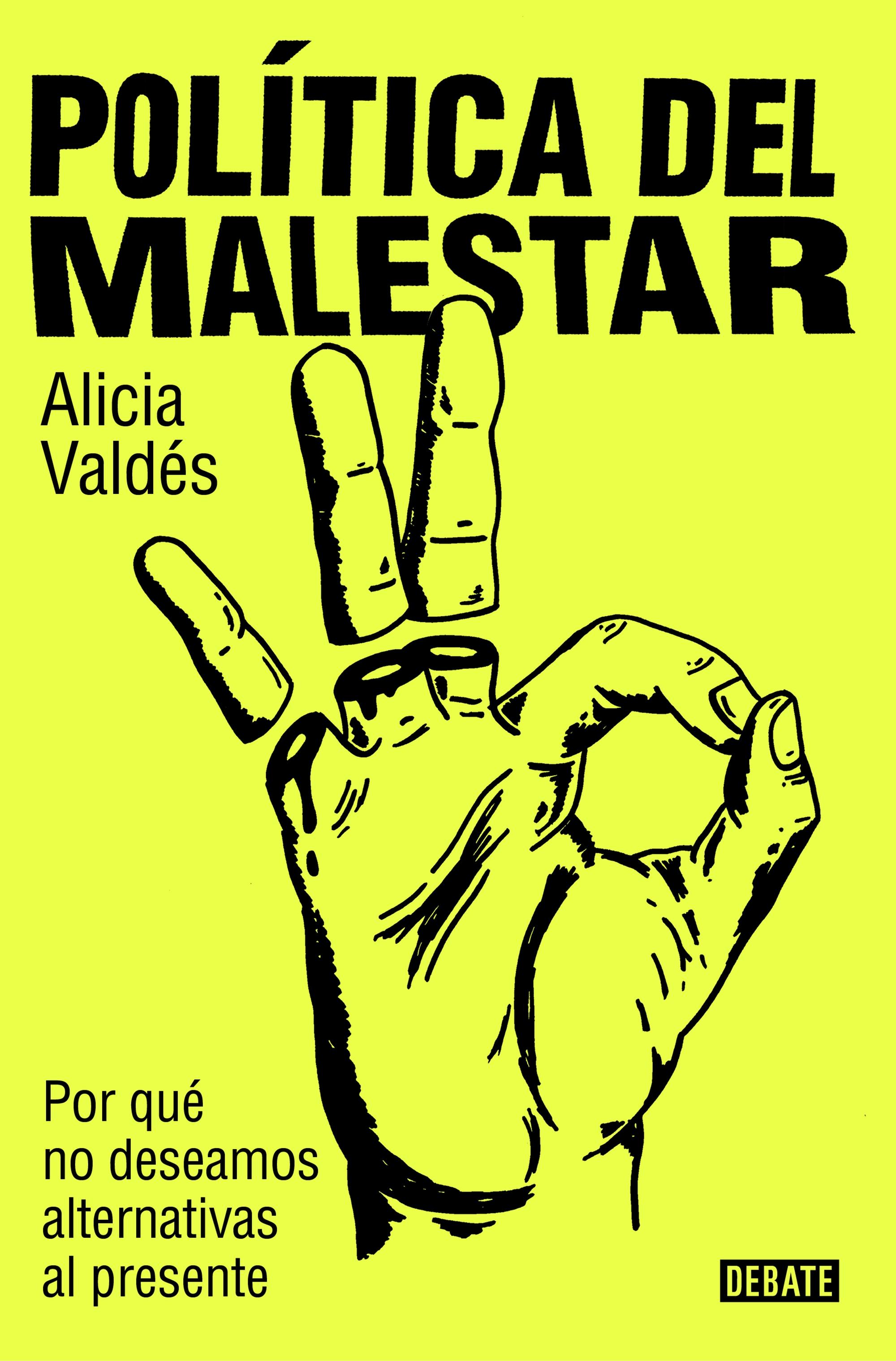 Política del Malestar "Por que no Deseamos Alternativas al Presente"