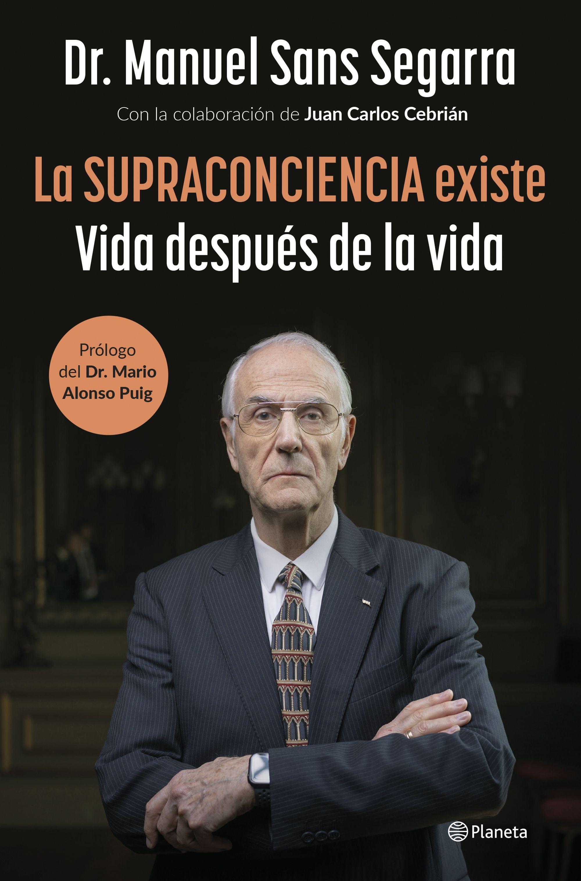 La Supraconciencia Existe "Vida Después de la Vida". La Supraconciencia Existe "Vida Después de la Vida".