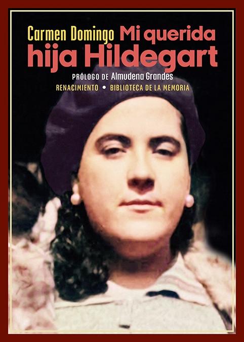 Mi Querida Hija Hildegart "Una Historia que Conmocionó a la España de la Segunda República"
