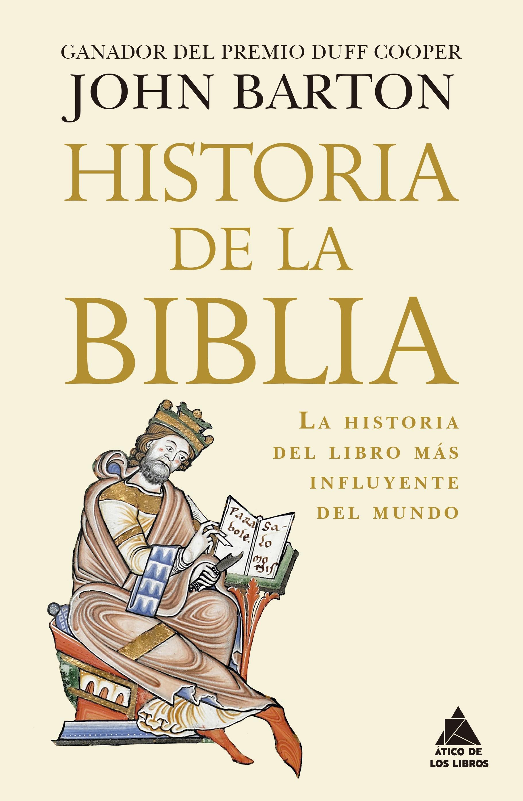Historia de la Biblia "La Historia del Libro Más Influyente del Mundo"