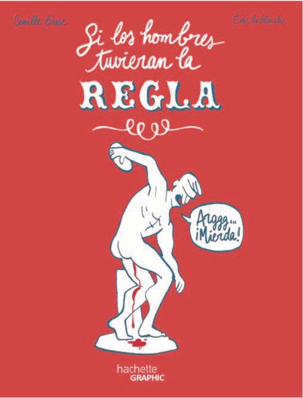 Si los Hombres Tuvieran la Regla