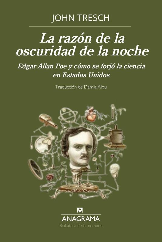 La Razon de la Oscuridad de la Noche "Edgar Allan Poe y Cómo se Forjó la Ciencia en Estados Unidos"