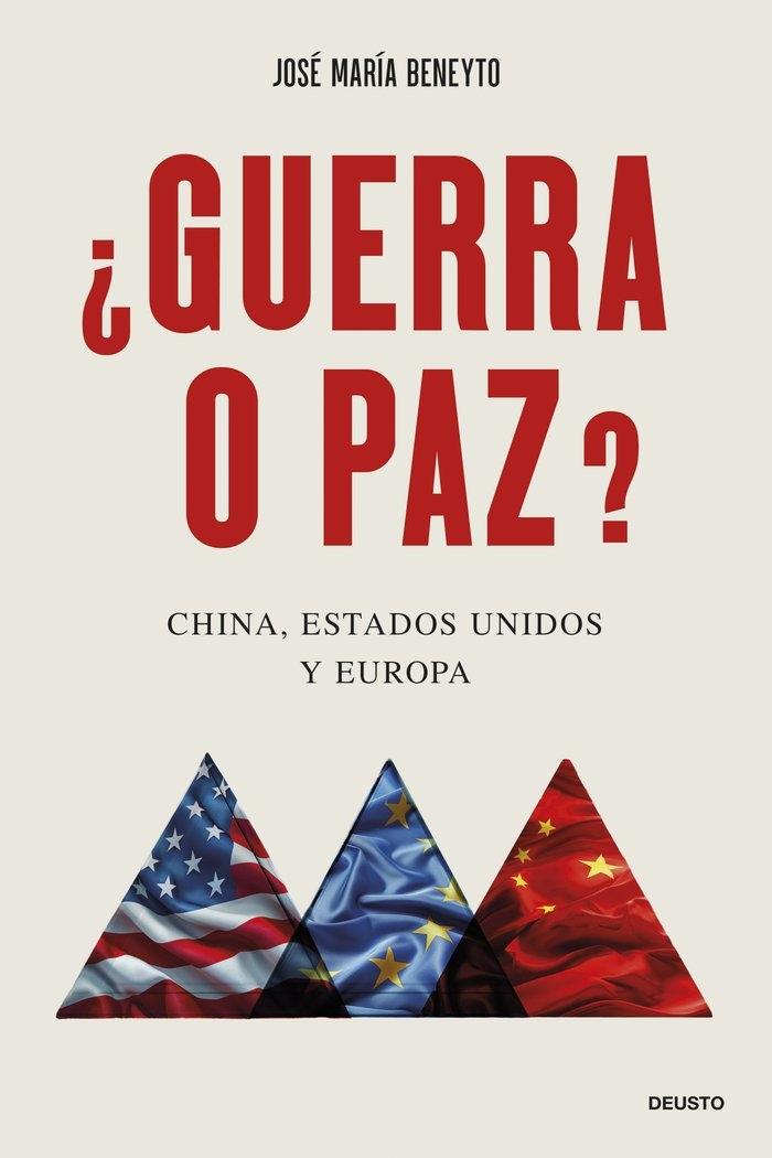 ¿Guerra o Paz? "China, Estados Unidos y Europa". ¿Guerra o Paz? "China, Estados Unidos y Europa".
