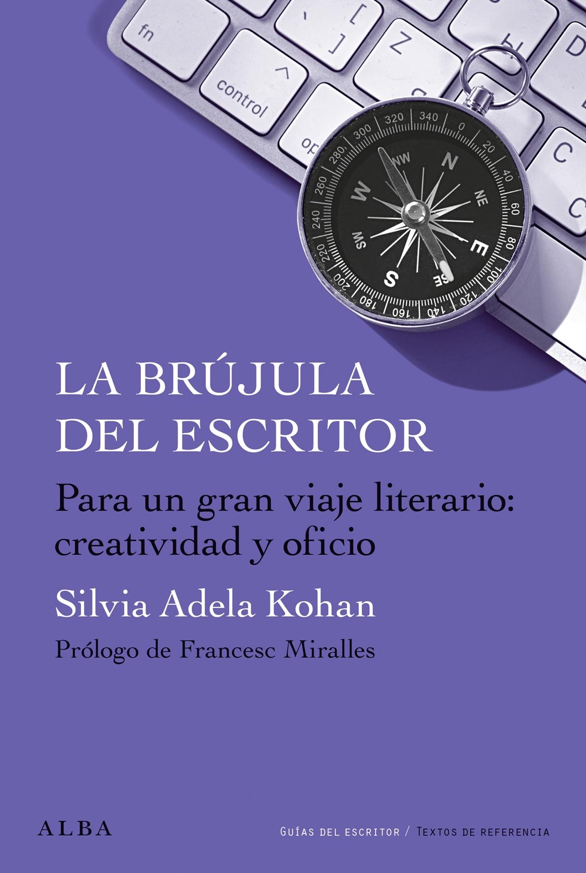 La Brújula del Escritor "Para un Gran Viaje Literario: Creatividad y Oficio."