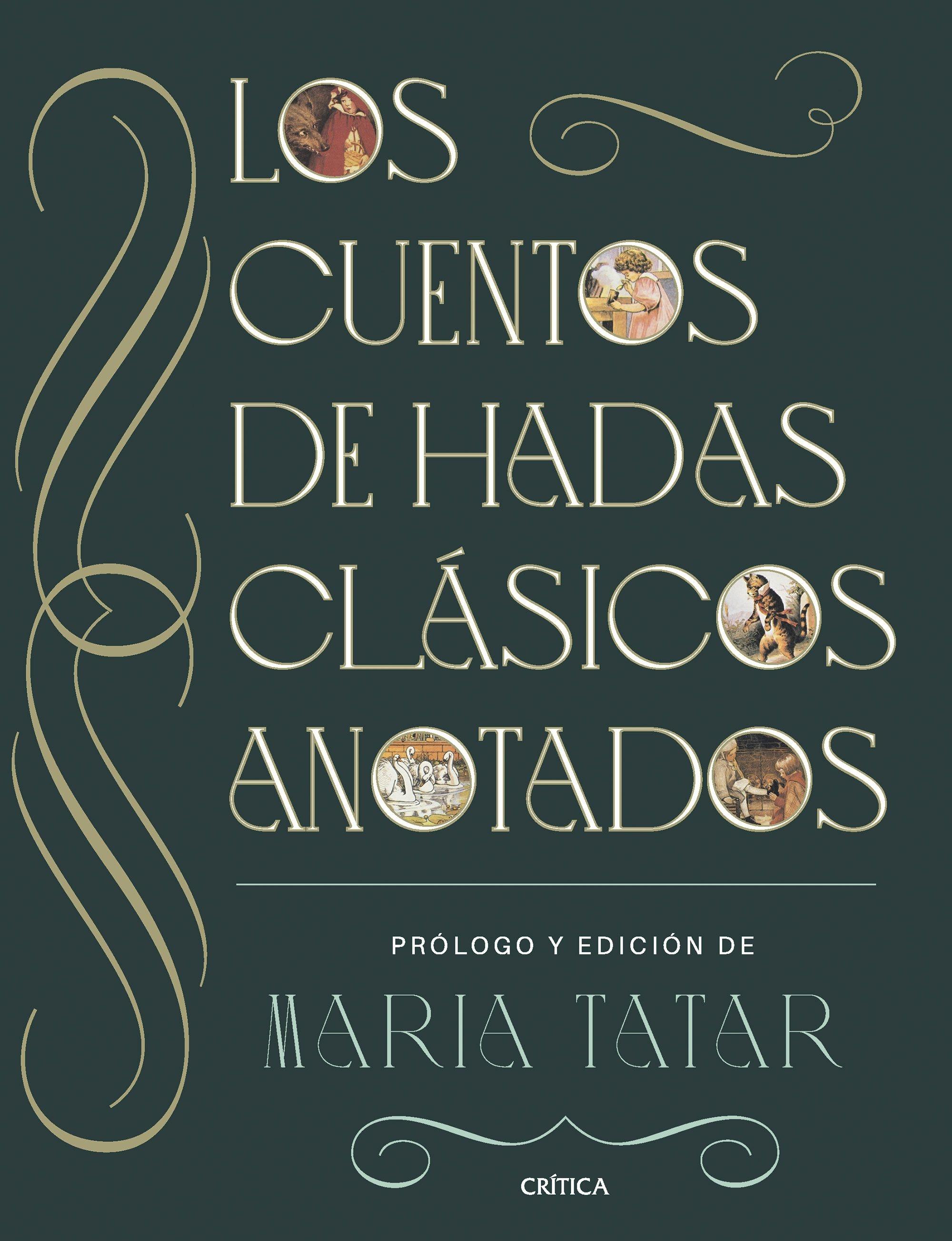 Los Cuentos de Hadas Clásicos Anotados
