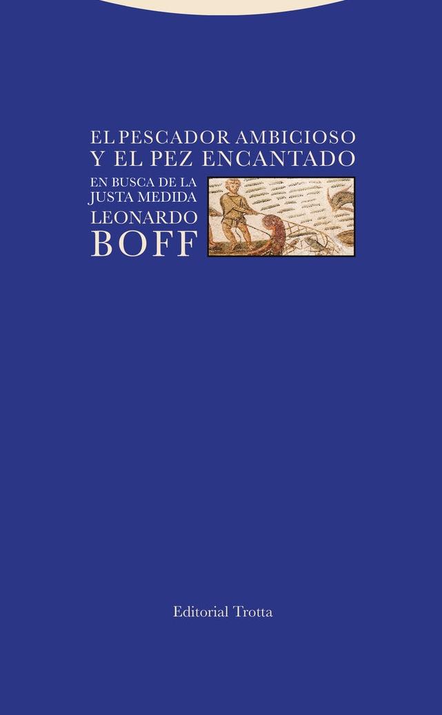 El Pescador Ambicioso y el Pez Encantado "En Busca de la Justa Medida"